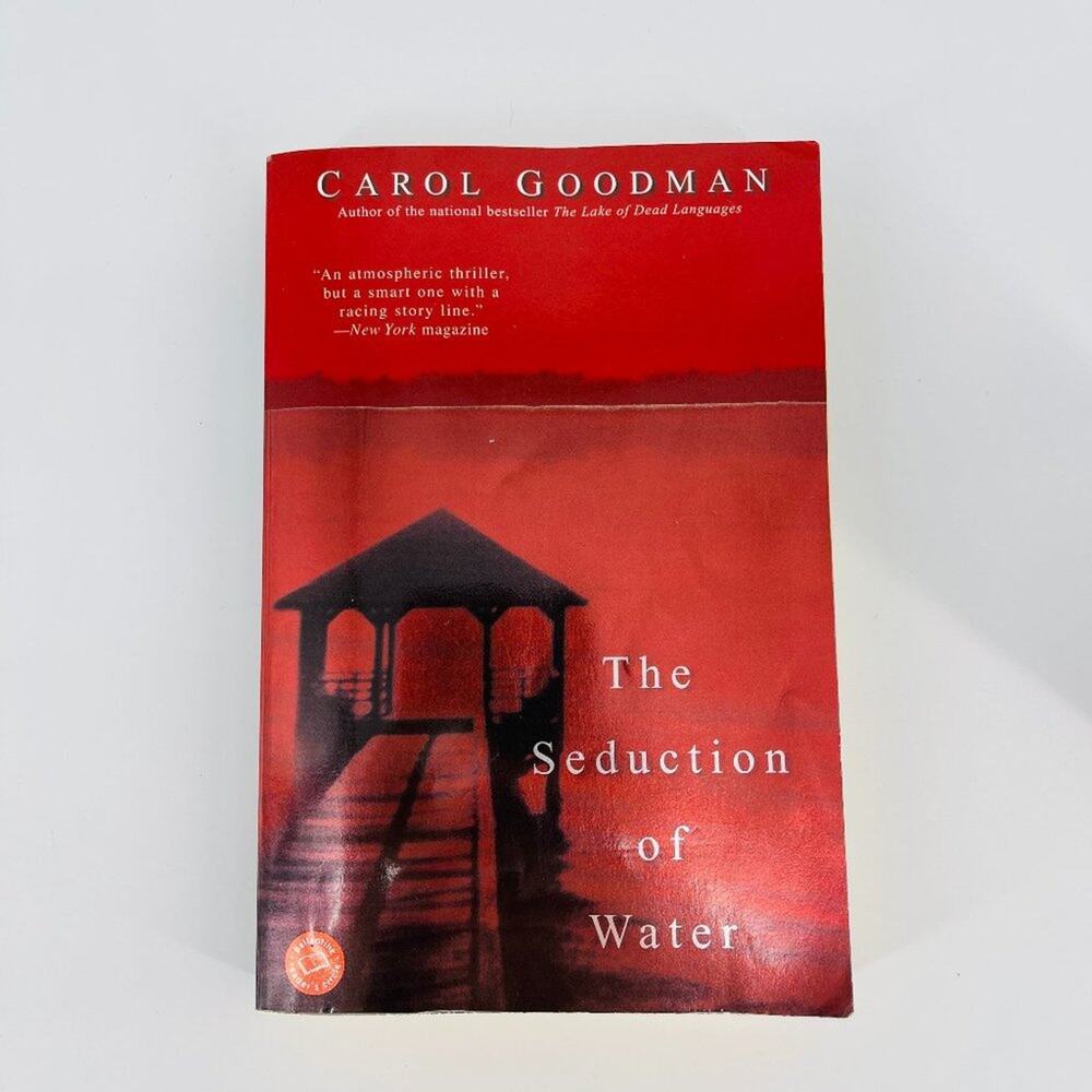 The Seduction of Water, a paperback book by Carol Goodman - Good Used Condition